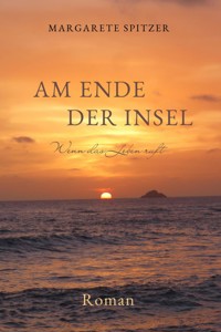 Am Ende der Insel - Margarete Spitzer - E-Book