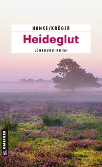 Heideglut - Kathrin Hanke - E-Book