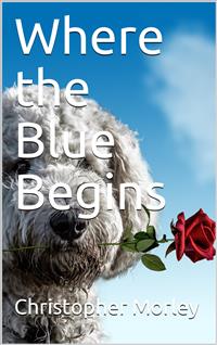 Where the Blue Begins - Christopher Morley - E-Book