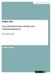 Persönlichkeitsentwicklung und Selbstmanagement - Nadine Hoin - E-Book