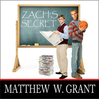 Zach's Secret (Unabridged) - Matthew W. Grant - Hörbuch
