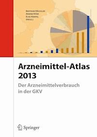 Arzneimittel-Atlas 2013 -  - E-Book