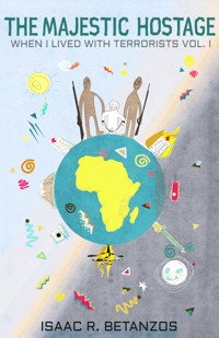 The Majestic Hostage - Isaac R. Betanzos - E-Book