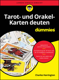 Tarot- und Orakel-Karten deuten für Dummies - Charles Harrington - E-Book