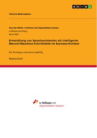 Entwicklung von Sprachassistenten als intelligente Mensch-Maschine-Schnittstelle im Business-Kontext - Viktoria Medvedenko - E-Book