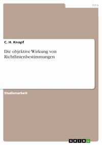 Die objektive Wirkung von Richtlinienbestimmungen - C. H. Knopf - E-Book