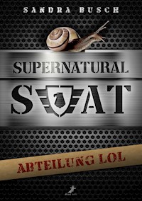 Supernatural SWAT - Abteilung LOL - Sandra Busch - E-Book