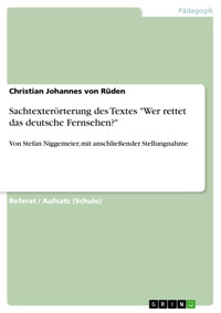 Sachtexterörterung des Textes "Wer rettet das deutsche Fernsehen?" - Christian Johannes von Rüden - E-Book