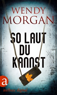 So laut du kannst - Wendy Morgan - E-Book