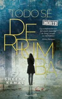 Todo se derrumba - Sheena Kamal - E-Book