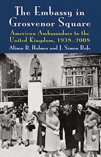 The Embassy in Grosvenor Square - Alison R. Holmes - E-Book