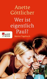 Wer ist eigentlich Paul? - Anette Göttlicher - E-Book