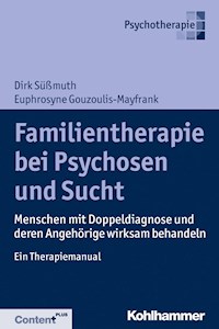 Familientherapie bei Psychose und Sucht - Euphrosyne Gouzoulis-Mayfrank - E-Book
