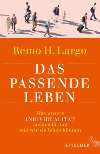Das passende Leben - Remo H. Largo - E-Book