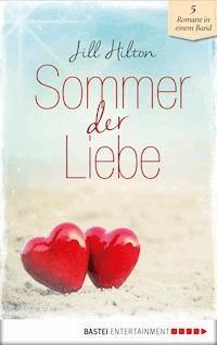 Sommer der Liebe - Jill Hilton - E-Book