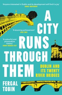A City Runs Through Them - Fergal Tobin - E-Book