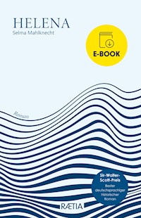 Helena - Selma Mahlknecht - E-Book + Hörbuch