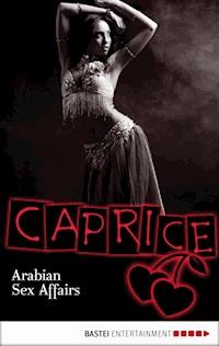 Arabian Sex Affairs - Caprice - Natalie Frank - E-Book