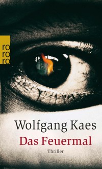 Das Feuermal - Wolfgang Kaes - E-Book