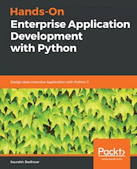 Hands-On Enterprise Application Development with Python - Saurabh Badhwar - E-Book