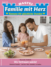 Familie mit Herz 225 - Henriette Fröhlich - E-Book