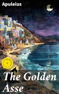 The Golden Asse - Apuleius - E-Book
