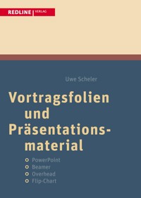 Vortragsfolien und Präsentationsmaterial - Uwe Scheler - E-Book