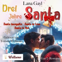 Drei Jahre Santa - Lana Gayl - Hörbuch