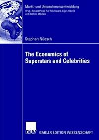 The Economics of Superstars and Celebrities - Stephan Nüesch - E-Book