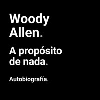 A propósito de nada - Woody Allen - Hörbuch