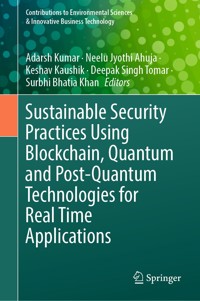 Sustainable Security Practices Using Blockchain, Quantum and Post-Quantum Technologies for Real Time Applications -  - E-Book