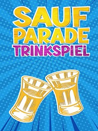 Saufparade | Trinkspiel - Daniel Chmiel - E-Book