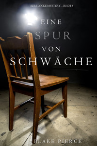 Eine Spur von Schwäche (Keri Locke Mystery—Buch 3) - Blake Pierce - E-Book + Hörbuch