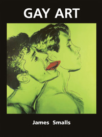 Gay Art - James Smalls - E-Book