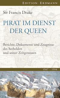 Pirat im Dienst der Queen - Frances, Sir Drake - E-Book