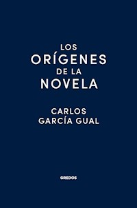 Los orígenes de la novela - Carlos García Gual - E-Book