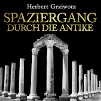 Spaziergang durch die Antike - Herbert Grziwotz - Hörbuch