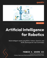 Artificial Intelligence for Robotics - Francis X. Govers III - E-Book