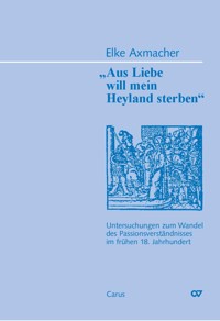 Aus Liebe will mein Heyland sterben - Elke Axmacher - E-Book