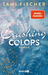 Crushing Colors - Tami Fischer - E-Book + Hörbuch