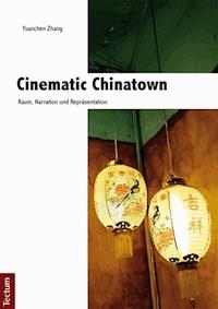 Cinematic Chinatown - Yuanchen Zhang - E-Book