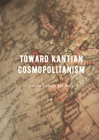 Toward Kantian Cosmopolitanism - Lorena Cebolla Sanahuja - E-Book