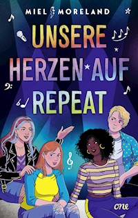 Unsere Herzen auf Repeat - Miel Moreland - E-Book
