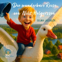 Die wunderbare Reise von Nils Holgersson - Selma  Lagerlöf - Hörbuch