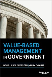 Value-Based Management in Government - Douglas W. Webster - E-Book