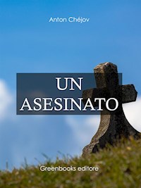 Un asesinato - Anton Chejov - E-Book