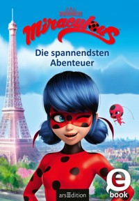 Miraculous – Die spannendsten Abenteuer (Miraculous) -  - E-Book
