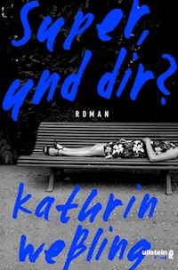 Super, und dir? - Kathrin Weßling - E-Book