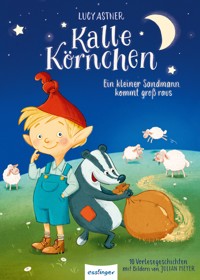 Kalle Körnchen: Kalle Körnchen - Lucy Astner - E-Book