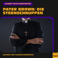 Pater Brown: Die Sternschnuppen - Gilbert Keith Chesterton - Hörbuch